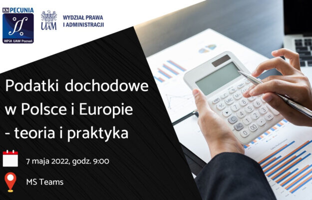 Konferencja Naukowa „Podatki dochodowe w Polsce i w Europie – teoria i praktyka”