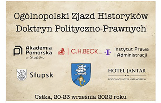 Ogólnopolski Zjazd Historyków Doktryn Polityczno-Prawnych (Ustka, 20-23 IX 2022)