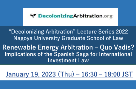 Renewable Energy Arbitrations – Quo Vadis? Implications of the Spanish Saga for International Investment Law