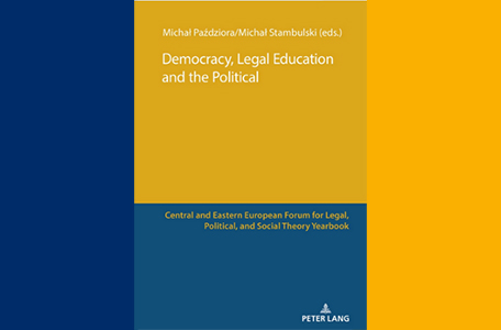 Tekst dr. Michała Krotoszyńskiego w publikacji zat. „Democracy, Legal Education, and the Political”