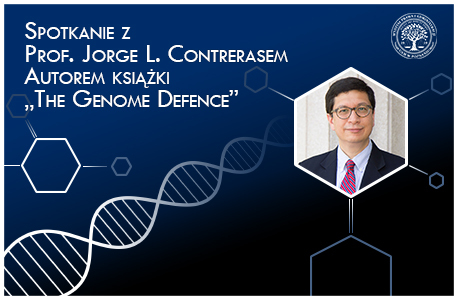 Spotkanie z prof. Jorge L. Contrerasem, autorem fascynującej książki „The Genome Defence”