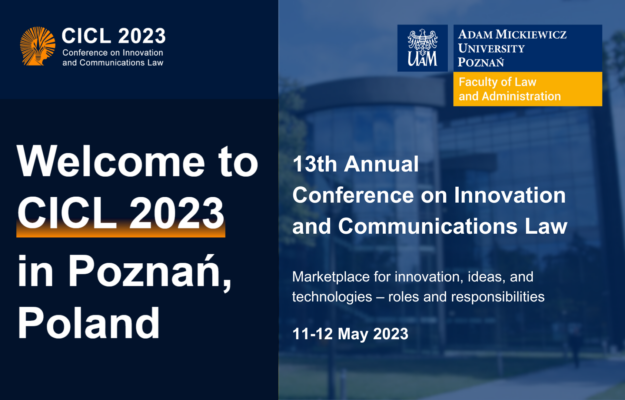 13th Annual Conference on Innovation and Communication Law (CICL) Marketplace for innovation, ideas, and technologies – roles and responsibilities