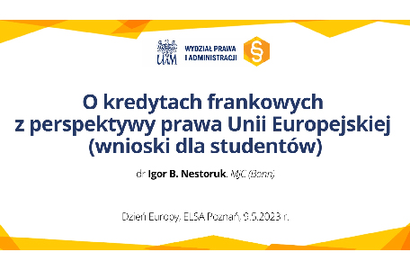 Dr Igor Nestoruk wygłosi wykład pt. „O kredytach frankowych z perspektywy prawa Unii Europejskiej (wnioski dla studentów)”