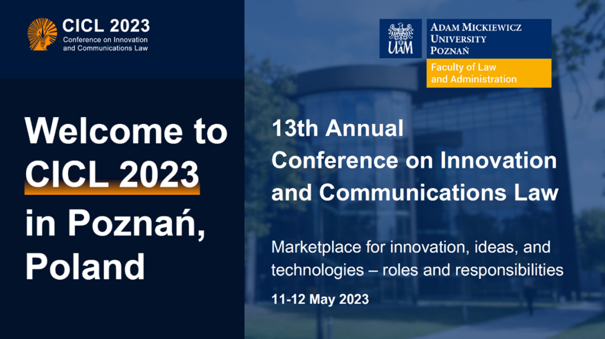 13th Annual Conference on Innovation and Communication Law (CICL) Marketplace for innovation, ideas, and technologies – roles and responsibilities