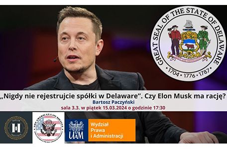 Prelekcja „Nigdy nie rejestrujcie spółki w Delawere. Czy Elon Musk ma rację?”