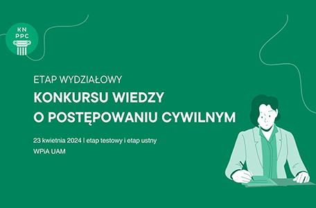 Etap wydziałowy VII edycji Ogólnopolskiego Konkursu Wiedzy o Postępowaniu Cywilnym