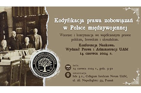 Konferencja naukowa „Kodyfikacja prawa zobowiązań w Polsce międzywojennej. Wzorzec i kontynuacja we współczesnym prawie polskim, litewskim i ukraińskim”