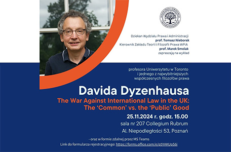 Wykład prof. Davida Dyzenhausa pt. „The War Against International Law in the UK: The ‘Common’ vs. the ‘Public’ Good”