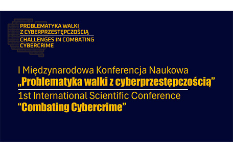 W dniach 27–28 października na naszym Wydziale odbyła się I Międzynarodowa Konferencja pt. Problematyka zwalczania cyberprzestępczości
