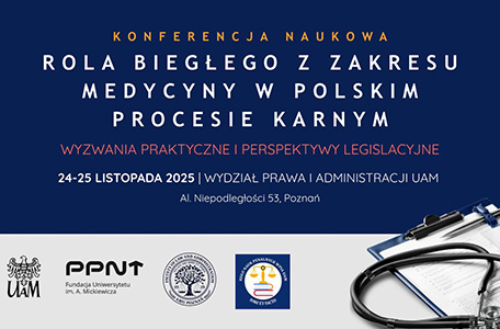 Ogólnopolska Konferencja Naukowa pt. „Rola biegłego z zakresu medycyny w polskim procesie karnym – wyzwania praktyczne i perspektywy legislacyjne”