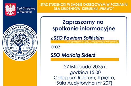Spotkanie informacyjne z Sędziami Sądu Okręgowego w Poznaniu dotyczące nieodpłatnych staży studenckich dla Studentów kierunku „Prawo” na Wydziale Prawa i Administracji