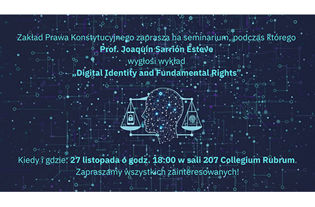 Wykład profesora Joaquína Sarrión Esteve pt. „Digital Identity and Fundamental Rights”