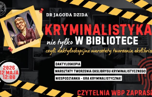 XXIII Tydzień bibliotek – Kryminalistyka nie tylko w Bibliotece